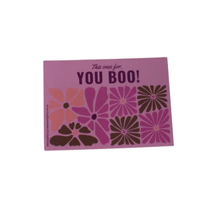 4x6 purple card with flowers that says "this ones for you boo"