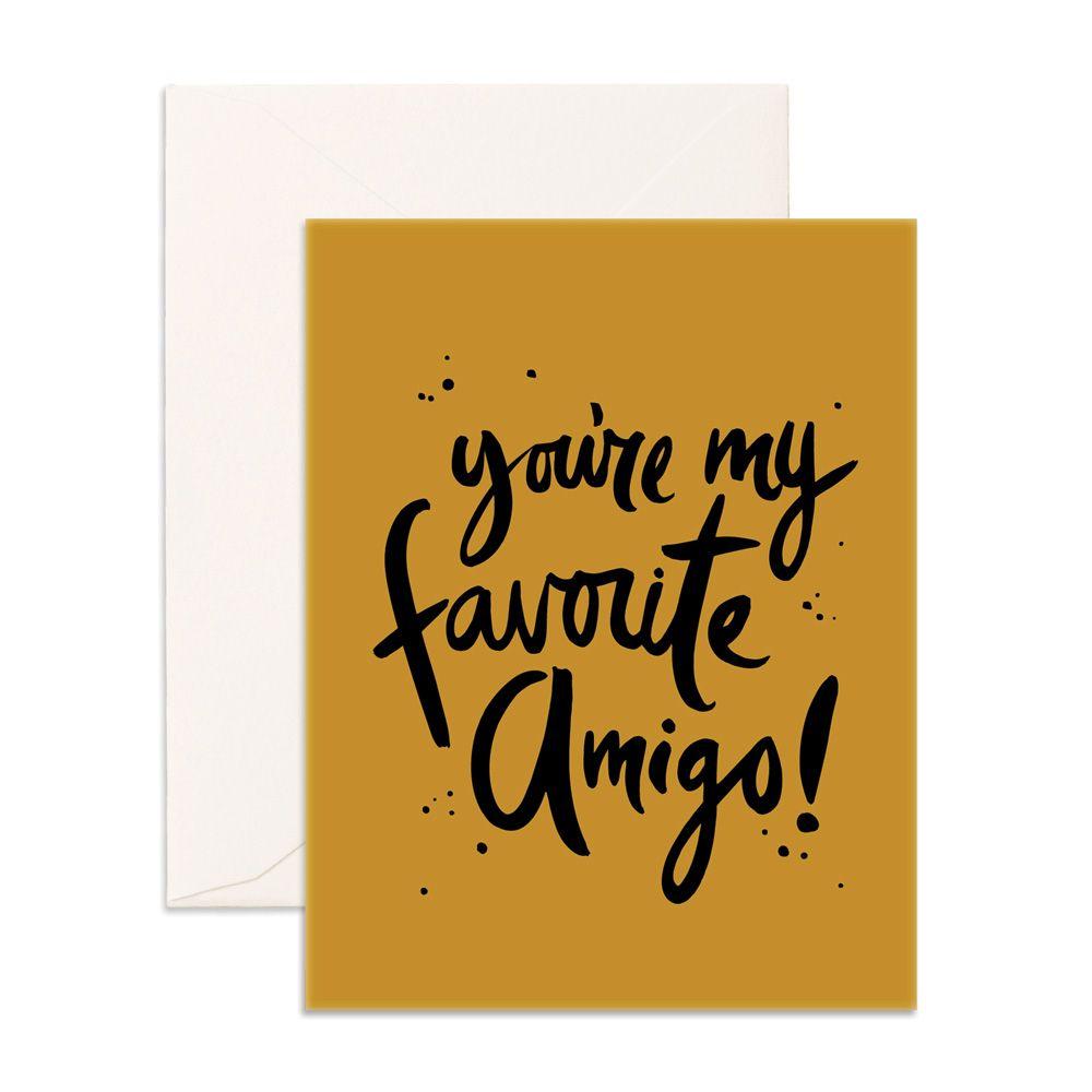 Fox & Fallow You're My Favorite Amigo Card mustard cover with black text